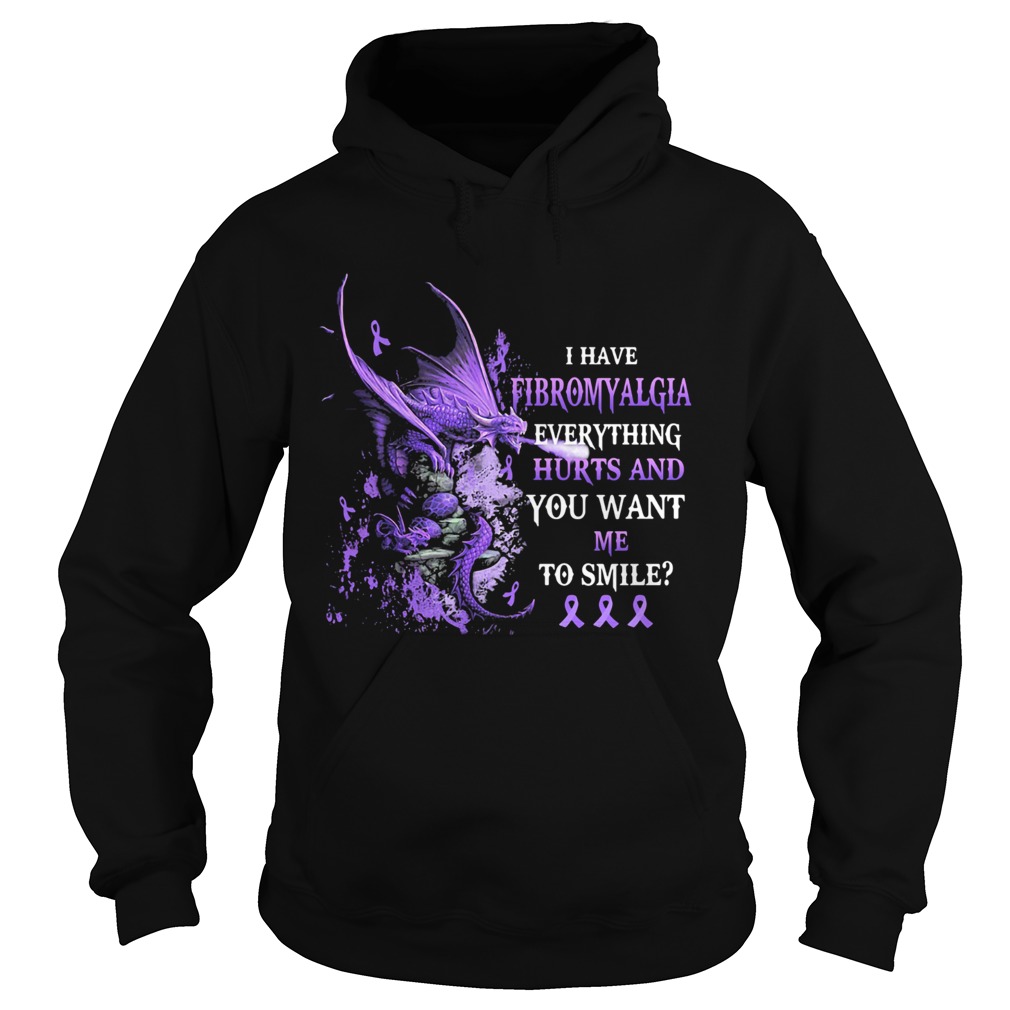 Dragon I have fibromyalgia everything hurts and you want me to smile Hoodie