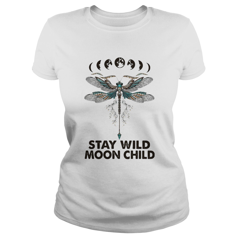 Dragonfly Stay wild moon child Classic Ladies
