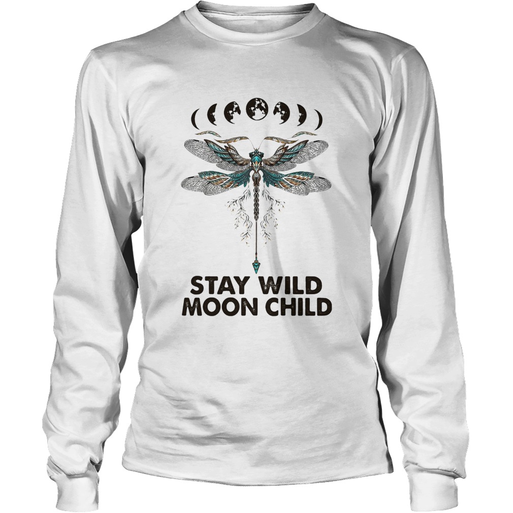 Dragonfly Stay wild moon child Long Sleeve