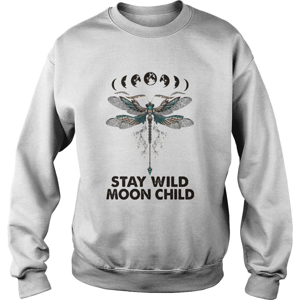 Dragonfly Stay wild moon child Sweatshirt