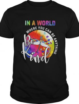 Dragonfly in a world where you can be kind vintage retro shirt