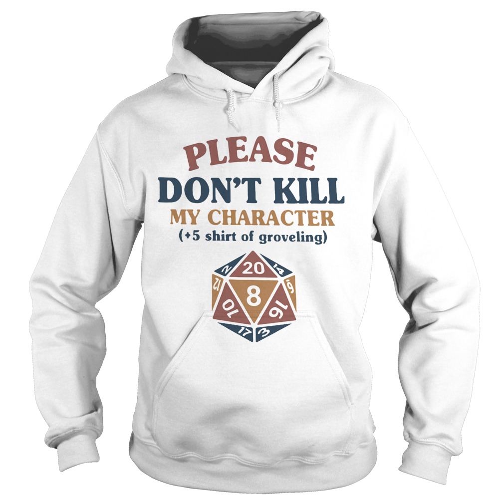 Dungeons and Dragons Dice d20 please dont kill my character Hoodie