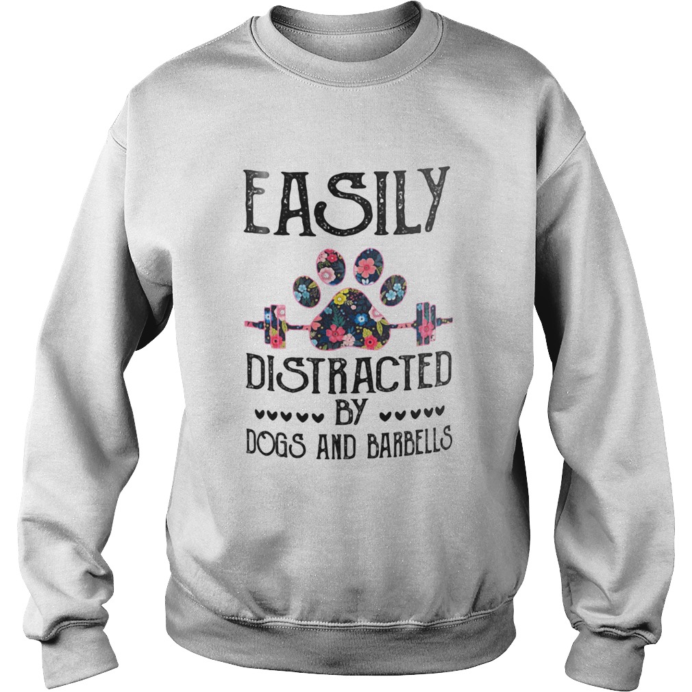 Easily Distracted By Dogs And Barbells Dog Sweatshirt