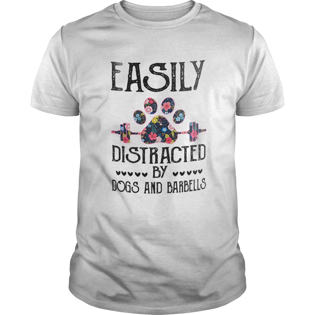 Easily Distracted By Dogs And Barbells Dog shirt
