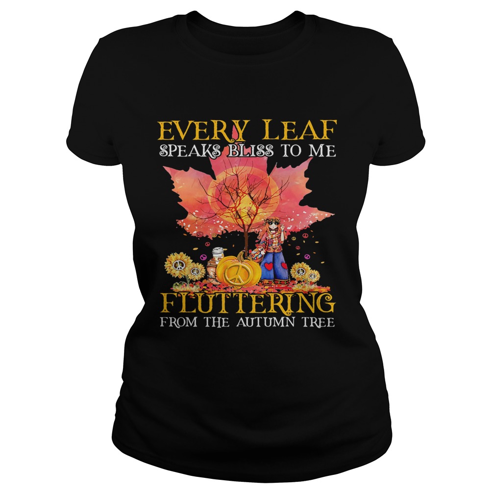 Every Leaf Speaks Bliss To Me Fluttering From The Autumn Tree Hippie Classic Ladies