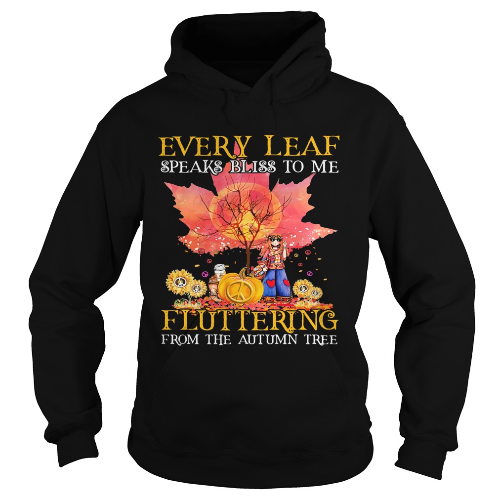 Every Leaf Speaks Bliss To Me Fluttering From The Autumn Tree Hippie Hoodie