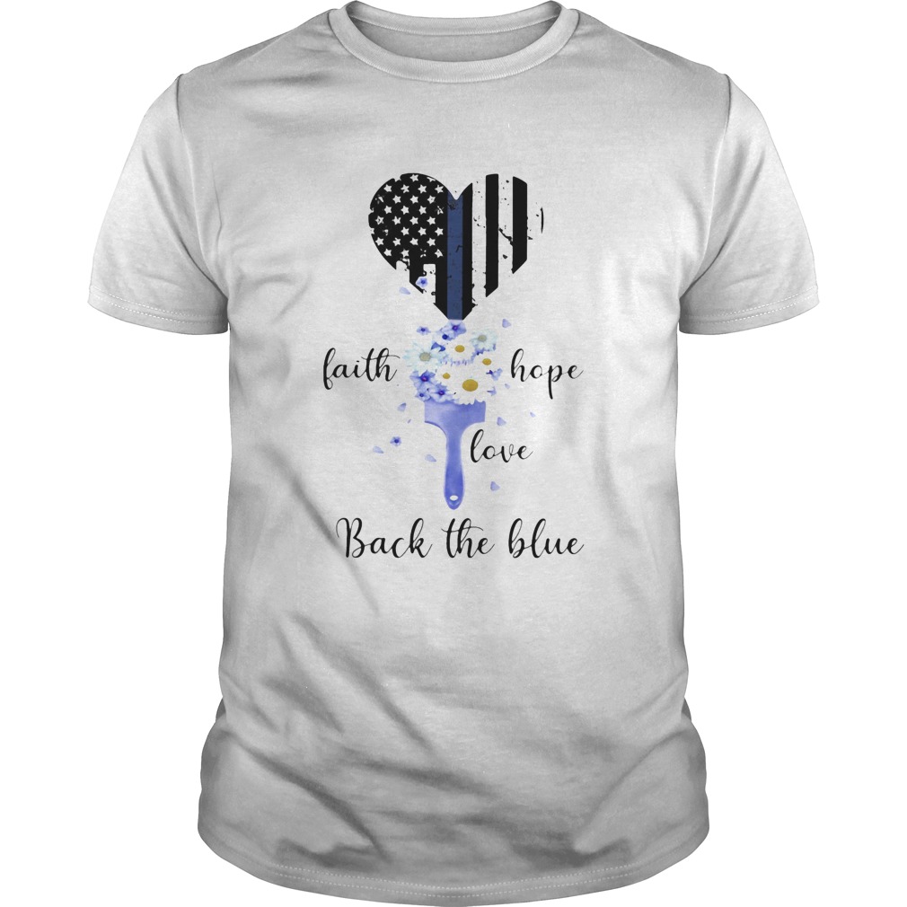 Faith hope love back the blue heart flower American shirt