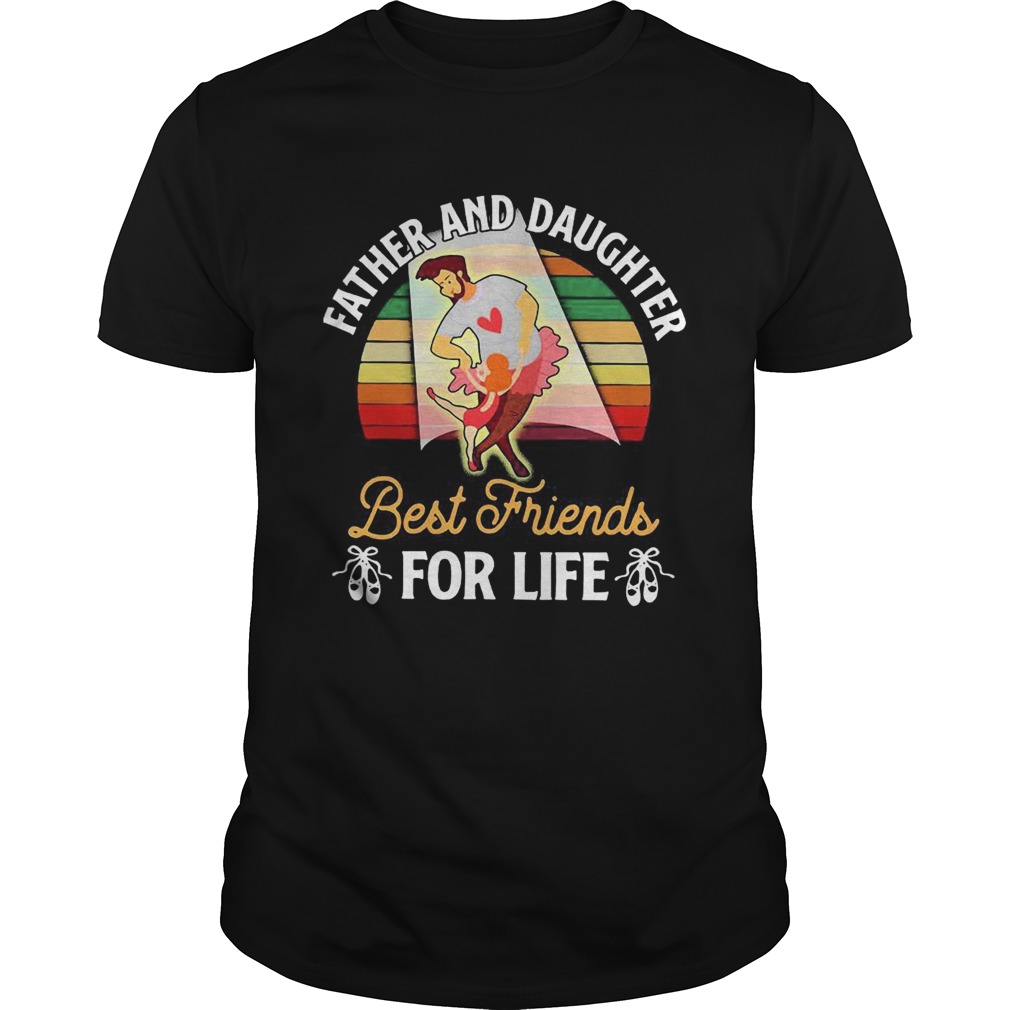 Father and daughter best friends for life vintage retro shirt