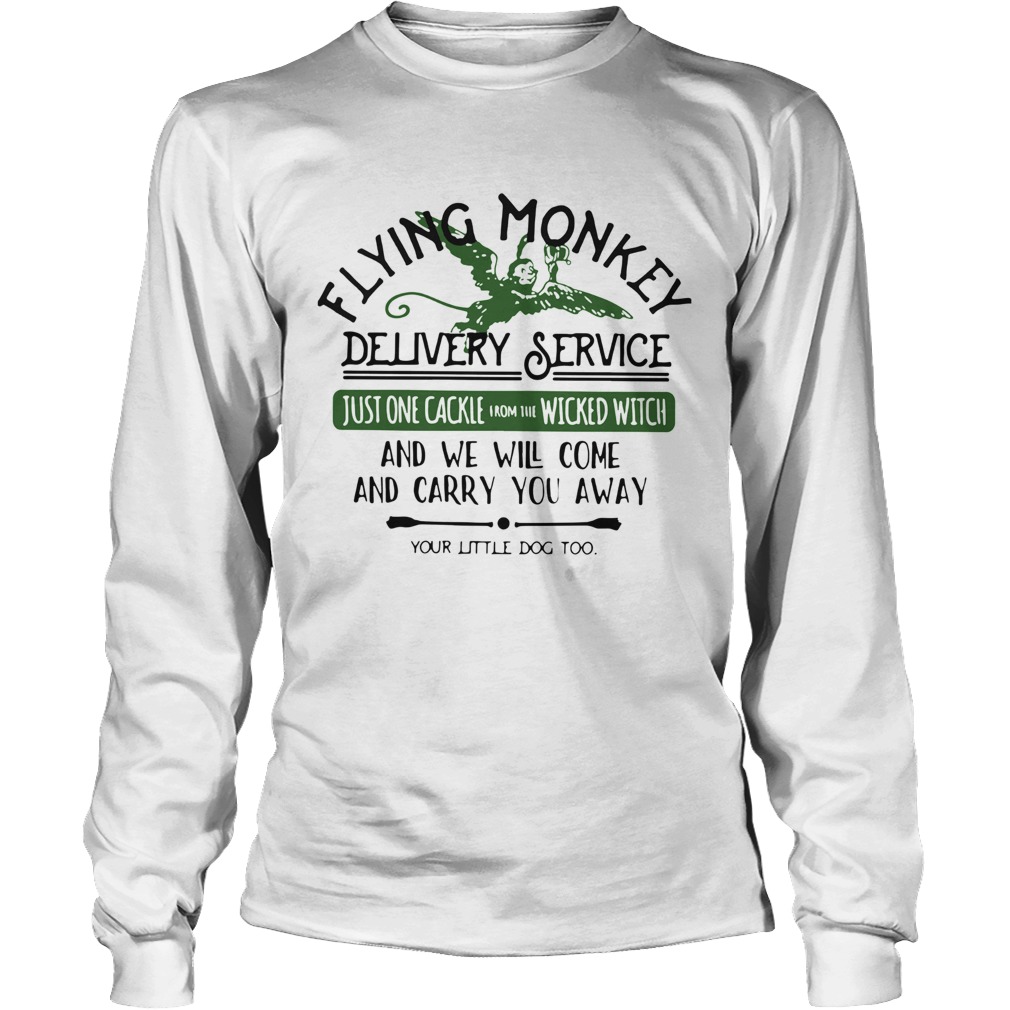 Flying Monkey Delivery Service Just One Cackie Wicked Witch Long Sleeve