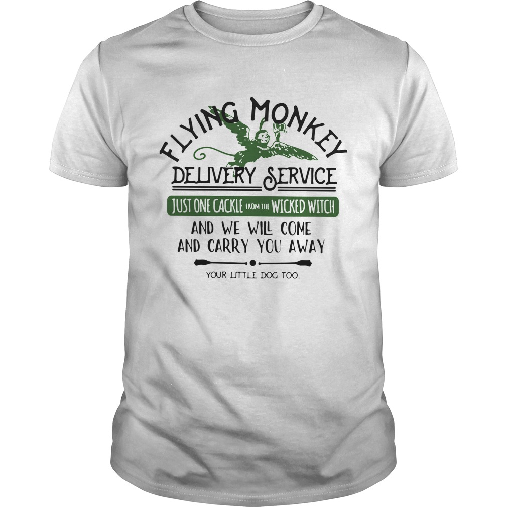 Flying Monkey Delivery Service Just One Cackie Wicked Witch shirt
