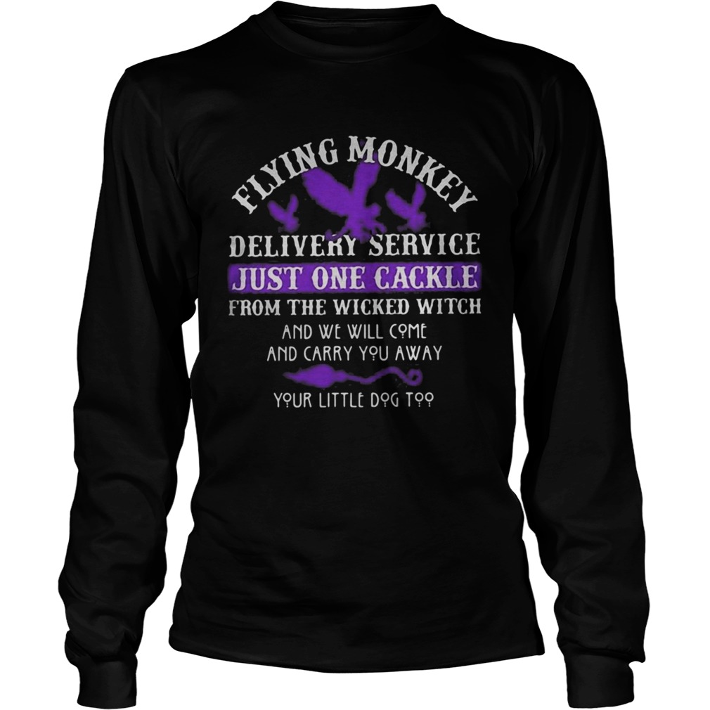 Flying monkey delivery service just one candle for the wicked witch and we will come and carry you Long Sleeve