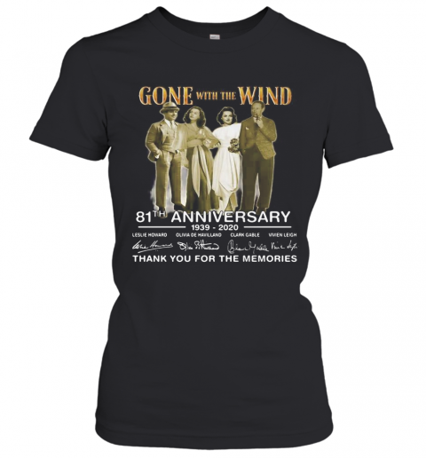 Gone With The Wind 81Th Anniversary 1939 2020 Thank You For The Memories Signatures T-Shirt Classic Women's T-shirt