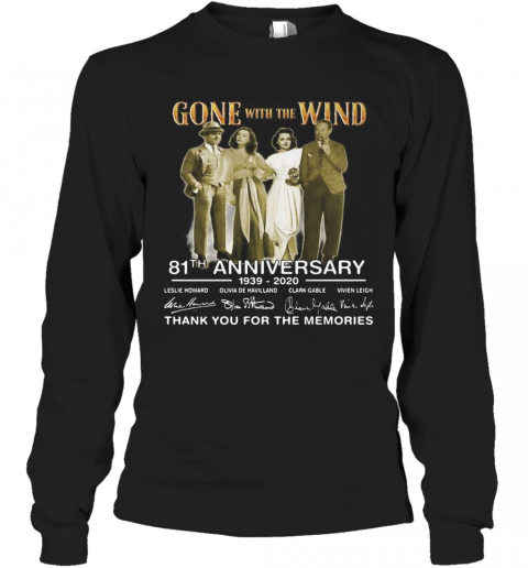 Gone With The Wind 81Th Anniversary 1939 2020 Thank You For The Memories Signatures T-Shirt Long Sleeved T-shirt 