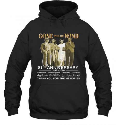 Gone With The Wind 81Th Anniversary 1939 2020 Thank You For The Memories Signatures T-Shirt Unisex Hoodie