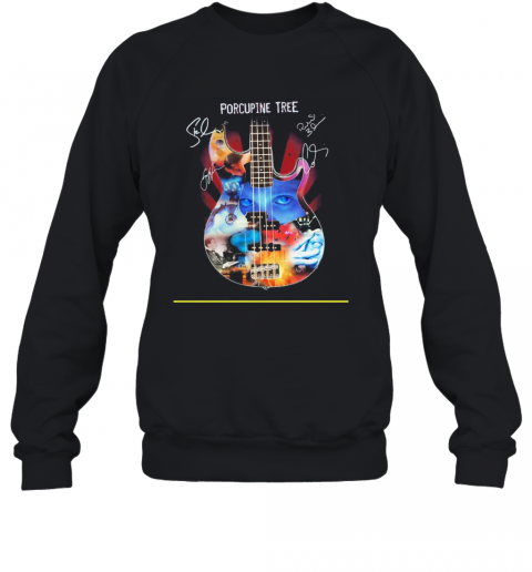 Guitar Porcupine Tree Members Signatures T-Shirt Unisex Sweatshirt