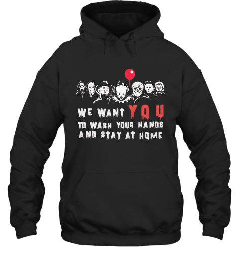 Halloween Horror Characters We Want You To Wash Your Hands And Stay At Home T-Shirt Unisex Hoodie