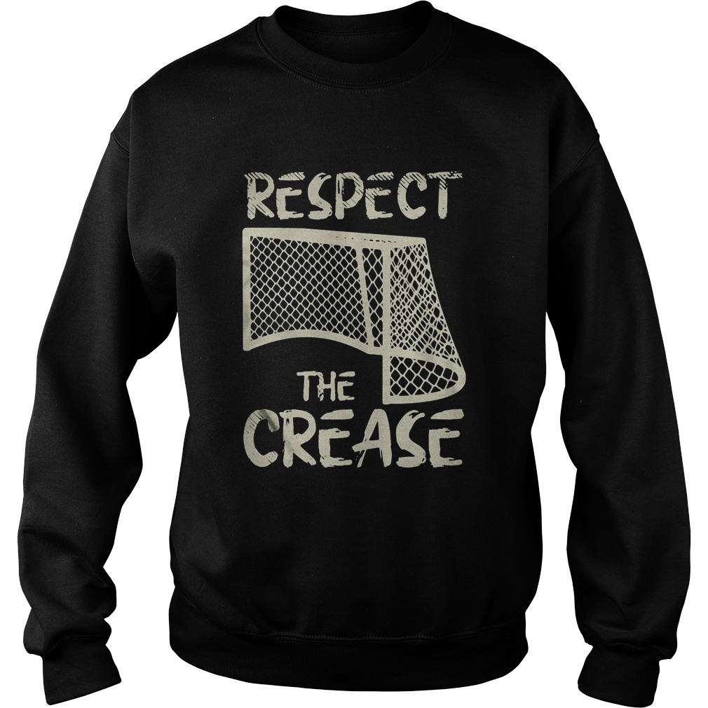 Hockey Respect the crease Sweatshirt