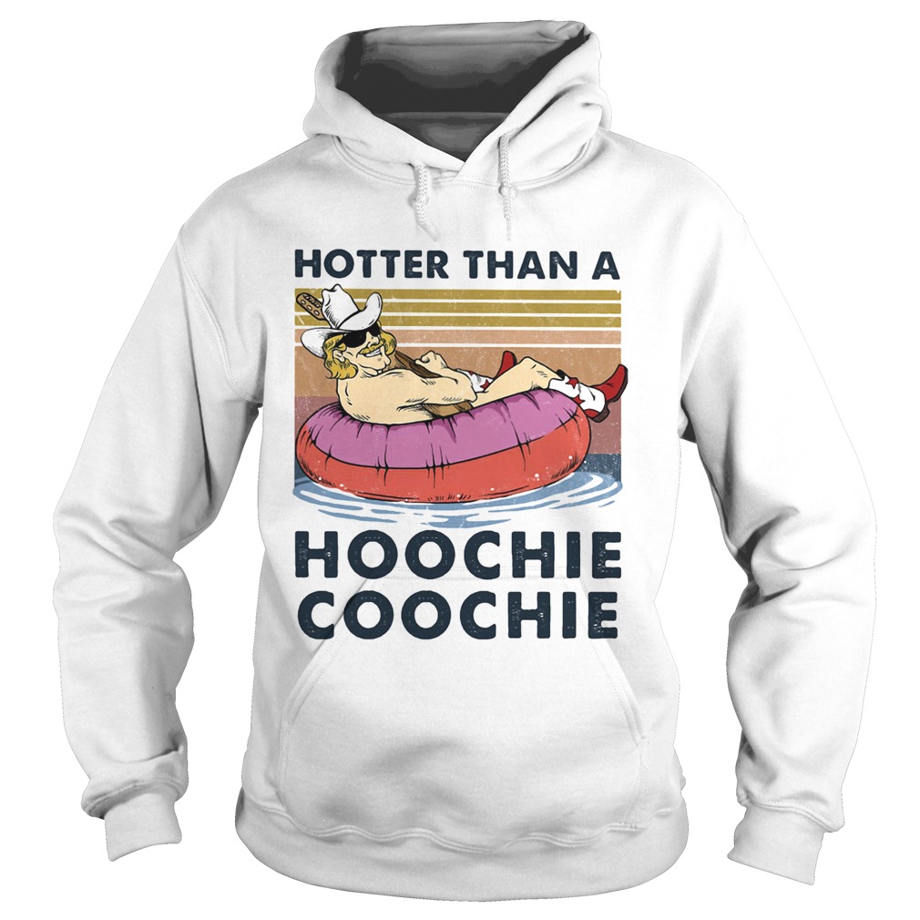 Hotter Than A Hoochie Coochie Vintage Hoodie