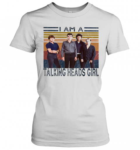 I Am A Talking Heads Girl Vintage Retro T-Shirt Classic Women's T-shirt
