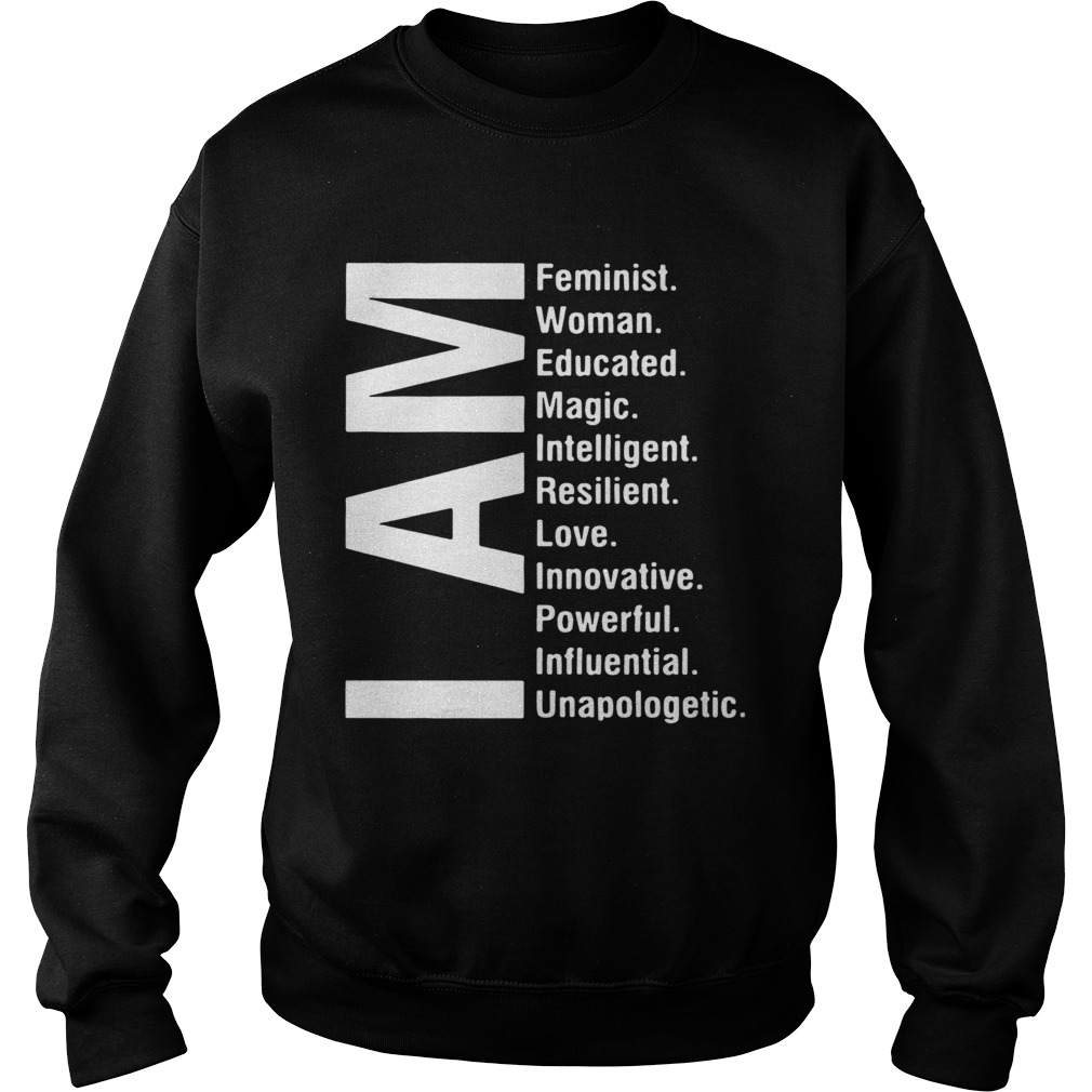 I Am Feminist Woman Educated Magic Intelligent Sweatshirt