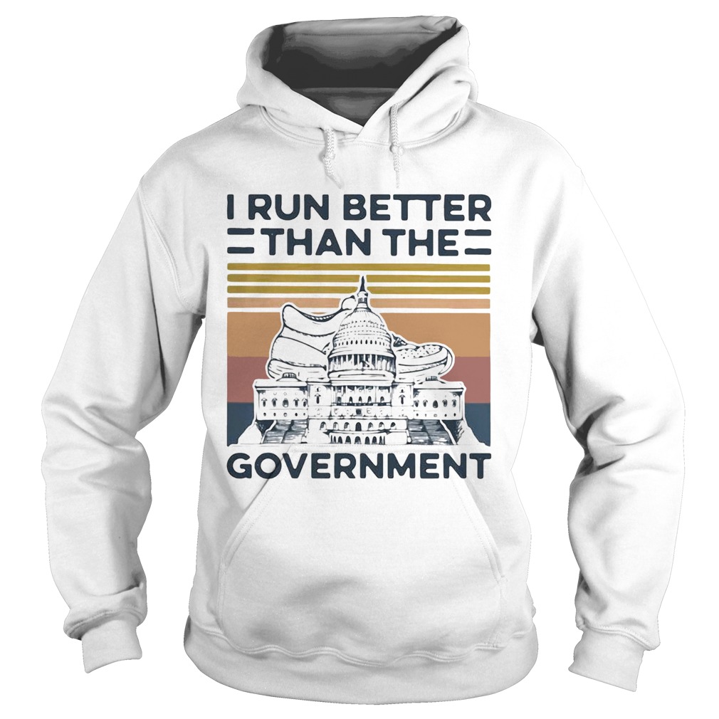 I Run Better Than The Government Vintage Hoodie