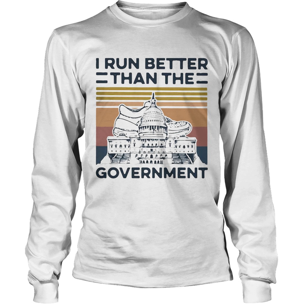 I Run Better Than The Government Vintage Long Sleeve