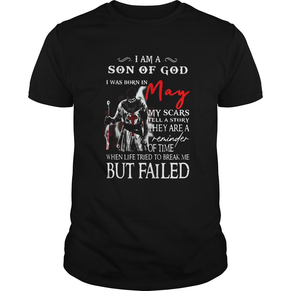 I am a son of God I was born in May but failed shirt