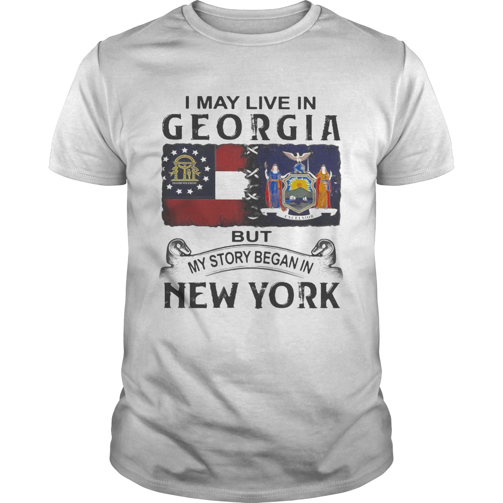 I may live in georgia but my story began in new york shirt