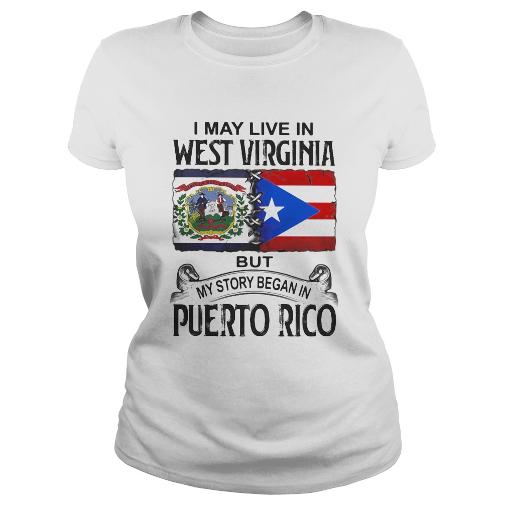 I may live in west virginia but my story began in puerto rico Classic Ladies