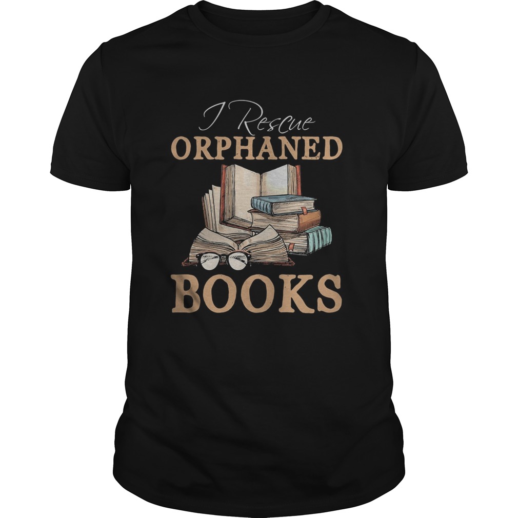 I rescue orphaned books shirt