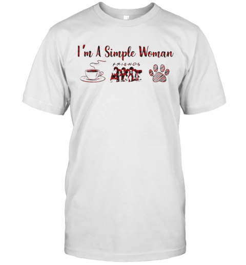 I'M A Simple Woman Coffee Friends Paw Dog T-Shirt