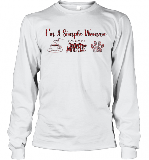 I'M A Simple Woman Coffee Friends Paw Dog T-Shirt Long Sleeved T-shirt 