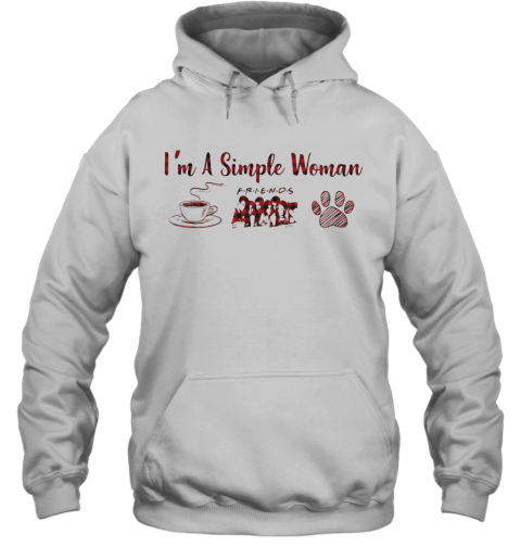 I'M A Simple Woman Coffee Friends Paw Dog T-Shirt Unisex Hoodie