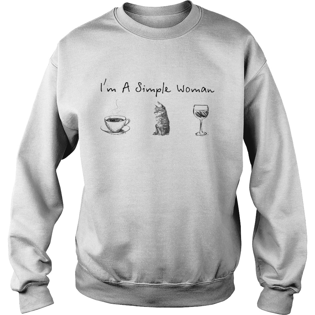 Im a simple woman coffee cat wine Sweatshirt