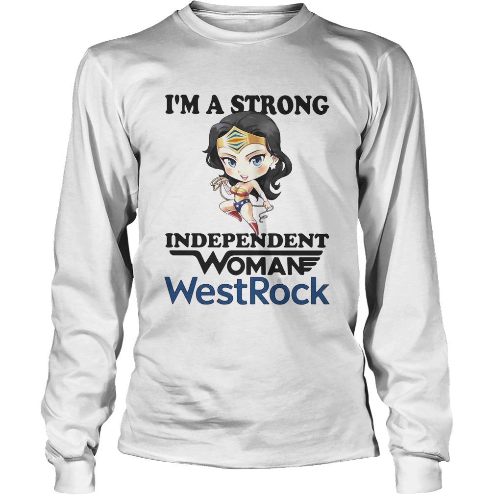 Im a strong independent woman westrock Long Sleeve