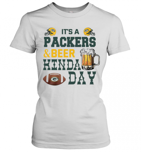 It'S A Packers And Beer Kinda Day T-Shirt Classic Women's T-shirt