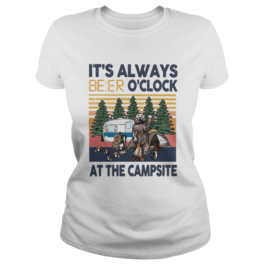 Its Always Beer Oclock At The Campsite Camping Bear Vintage Classic Ladies