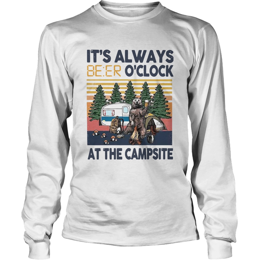 Its Always Beer Oclock At The Campsite Camping Bear Vintage Long Sleeve