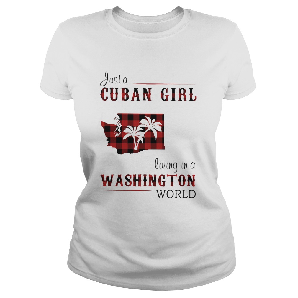Just a cuban girl living in a washington world Classic Ladies