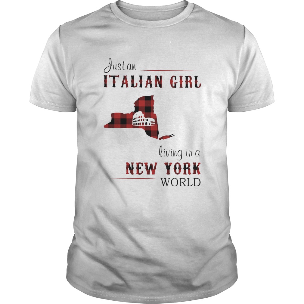 Just an Italian girl living in a New Jork world shirt
