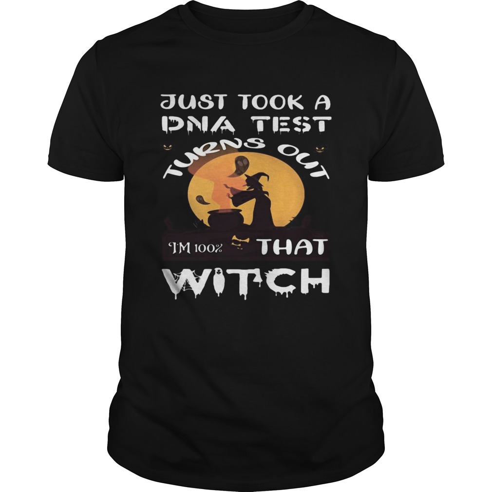 Just took a dna test turns out im 100 that witch moon shirt