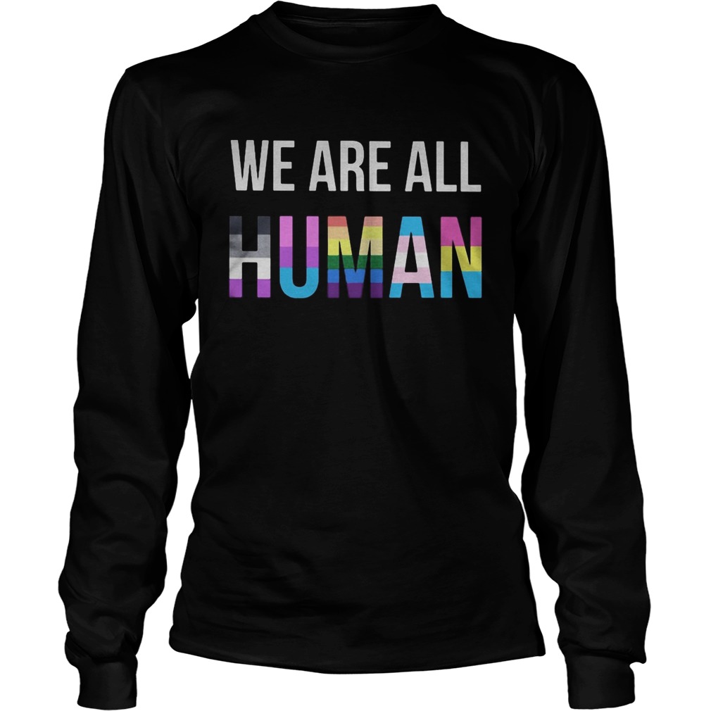 Lgbt we are all human black lives matter Long Sleeve