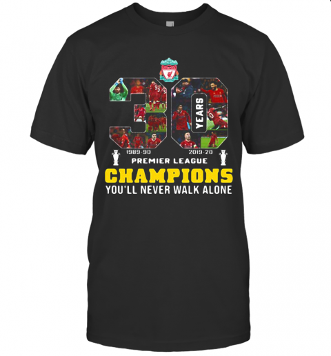 Liverpool Fc 30 Premier League Champions You'Ll Never Walk Alone T-Shirt Classic Men's T-shirt