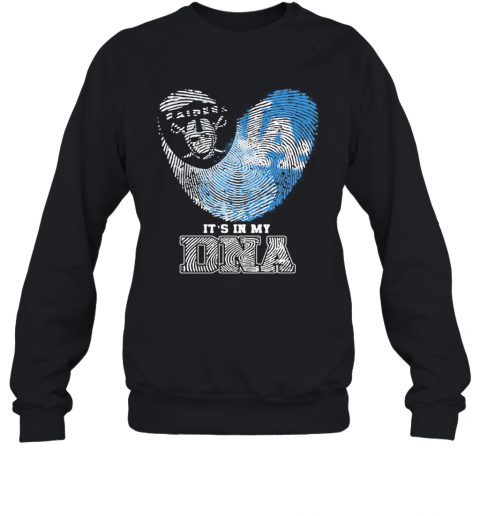 Los Angeles Raiders And Los Angeles Dodgers Heart It'S In My Dna T-Shirt Unisex Sweatshirt