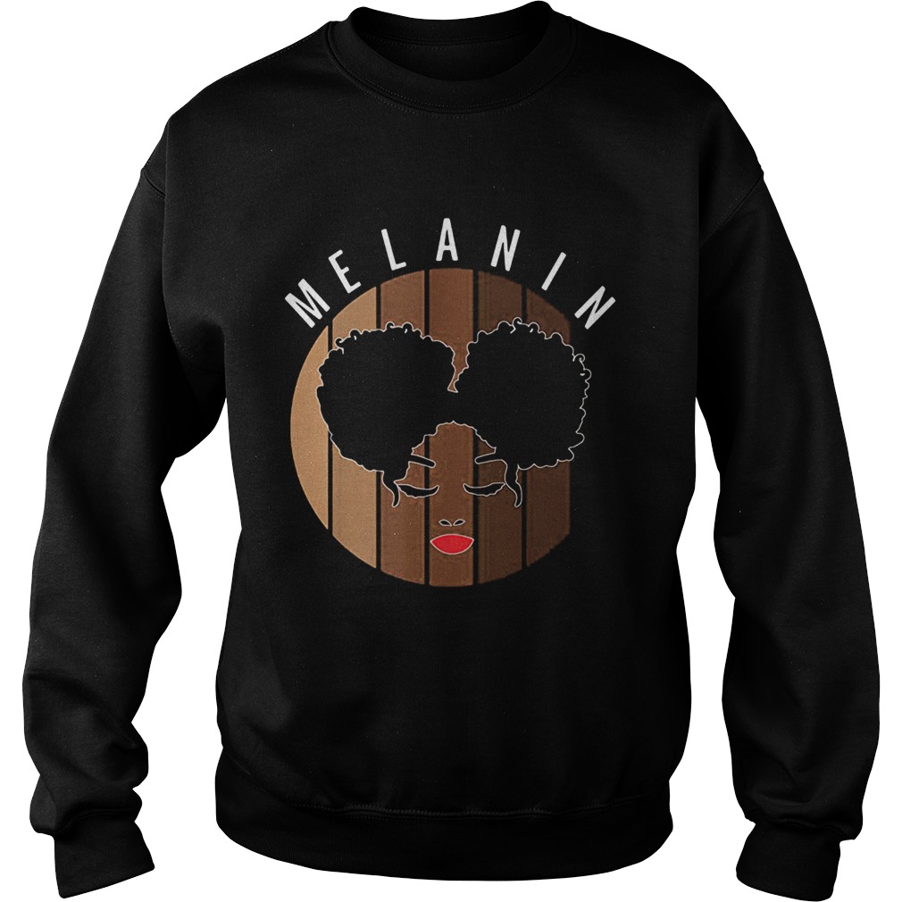 Melanin black woman black lives matter Sweatshirt