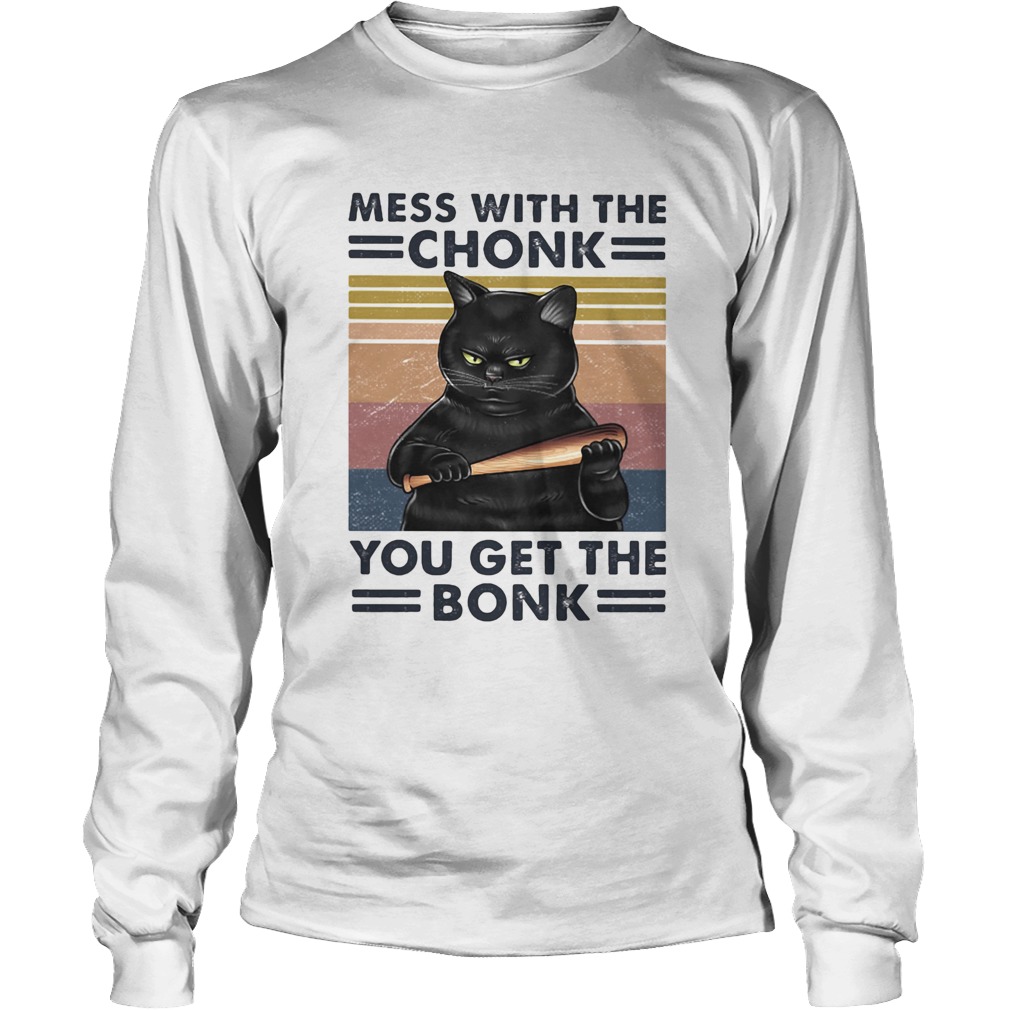 Mess with the chonk you get the bonk black cat vintage retro Long Sleeve