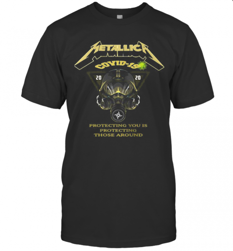 Metallica Covid 19 2020 Protecting You Is Protecting Those Around Mask T-Shirt