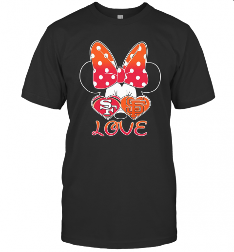 Minnie Mouse Love San Francisco 49Ers And San Francisco Giants Heart T-Shirt