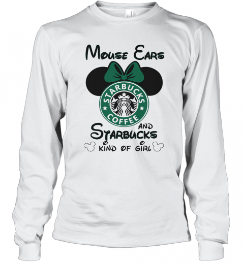 Mouse Ears And Starbucks Coffee Kind Of Girl T-Shirt Long Sleeved T-shirt 