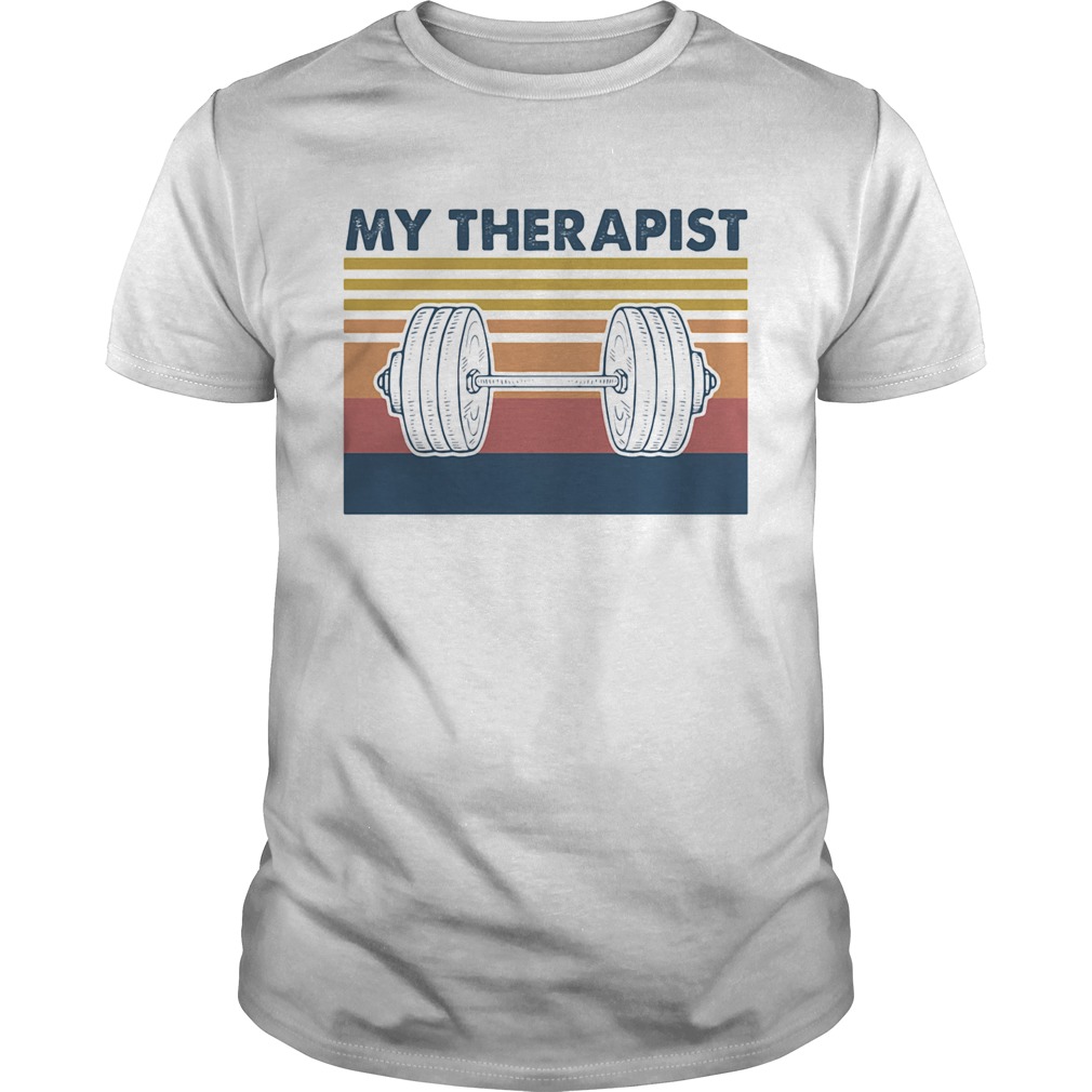 My Therapist Lifting Weights Vintage Retro shirt